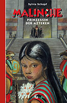 Buchcover: Malinche - Prinzessin der Azteken. Ein indianisches Mädchen, im Hintergrund ein aztekischer Tempel