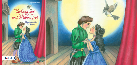 Cover des Buchs: Vorhang auf und Bühne frei - Theaterklassiker für Kinder: Auf der Bühne steht ein junges, verliebtes Paar: Romeo und Julia
