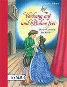 Buchcover: Vorhang auf und Bühne frei - Theaterklassiker für Kinder. Auf der Bühne steht ein junges, verliebtes Paar: Romeo und Julia