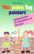 Buchcover: „Was jeden Tag passiert - Spielgeschichten für Kindergarten und Vorschule“. Kinderzeichnung: zwei telefonierende Kinder.
